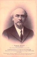 François Rasse ( 1873 - Helchin-Tournai -1955 - Ixelles ).Compositeur Et Chef D'Orchestre - Sonstige & Ohne Zuordnung