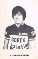 Velo - Cyclisme - Coureur Cycliste Belge Erwin Coessens - Team Isorex - 1981  - Zonder Classificatie
