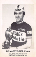 Velo - Cyclisme - Coureur Cycliste Belge Kenny De Maerteleire - Team Isorex - 1981  - Sin Clasificación