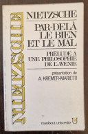 PAR DELA LE BIEN ET LE MAL Prélude D'une Philosophie De L Avenir Par Nietzsche - Psychologie & Philosophie