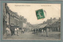 CPA - (76) ANGLESQUEVILLE-sur-SAÂNE - Aspect De La Place Du Marché En 1907 - Andere & Zonder Classificatie
