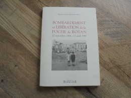 BOMBARDEMENT ET LIBERATION DE LA POCHE DE ROYAN  Guerre 40 45  Mur Atlantique Défense FFI - Weltkrieg 1939-45