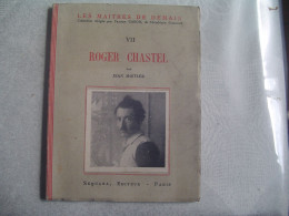 Livre De Roger Chastel Par Jean Mistler, éditeur Sequana Paris, Imprimer En Mars 1943 - Biografia