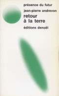 Retour à La Terre - De Jean Pierre Andrevon - Denoël  - N° 189 - 1975 - Denoël