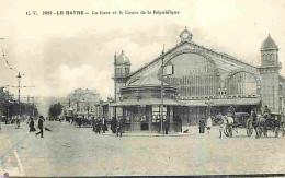 76 - Le Havre - La Gare Et Le Cours De La République - Animée - CPA - Voir Scans Recto-Verso - Stazioni
