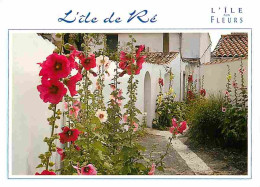 17 - Ile De Ré - Ruelle Fleurie De Roses Trémières - Fleurs - CPM - Voir Scans Recto-Verso - Ile De Ré
