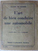 L'Art De Bien Conduire Une Automobile, Baudry De Saunier 1937, Illustré - Auto