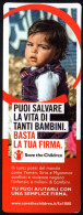 ITALIA - SEGNALIBRO / BOOKMARK - SAVE THE CHILDREN - PUOI SALVARE LA VITA DI TANTI BAMBINI - BASTA UNA FIRMA - I - Marcapáginas