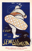 PUBLICITE MICHELIN - Illustrateur O'Galop- Le Coup De La Semelle Michelin  - Etat Superbe - - Andere & Zonder Classificatie
