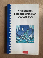 3 "histoires Extraordinaires" D'edgar Poe - Andere & Zonder Classificatie