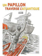 Un Papillon Traverse L'Atlantique - Altri & Non Classificati