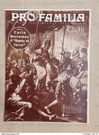 Copertina Pro Familia Del 1938 S.Carlo Borromeo Milano 23 Settembre 1565 Abbiati - Autres & Non Classés