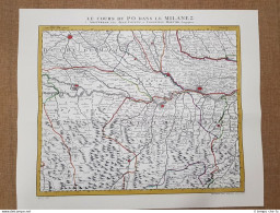 Carta Geografica O Mappa Corso Del Fiume Po Milano Còvens Et Mortier Anno 1735 - Landkarten