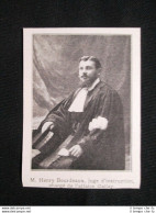 Henry Bourdeaux, Giudice Istruttore, Incaricato Del Caso Gallay Stampa Del 1905 - Andere & Zonder Classificatie