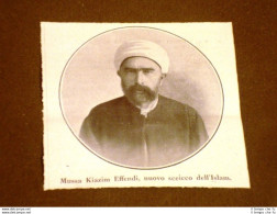 In Turchia Nel 1912 Mussa Kiazim Effendi Nuovo Sceicco Dell'Islam - Autres & Non Classés