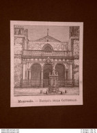 Incisione Del 1891 Monreale, Facciata Della Cattedrale - Sicilia - Before 1900