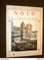 Noto, La Ingegnosa - Le Cento Città D'Italia Illustrate - Autres & Non Classés