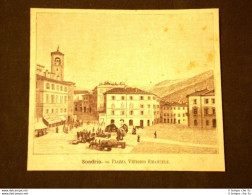 Incisione Del 1891 Sondrio, Piazza Vittorio Emanuele - Lombardia - Ante 1900