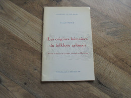 LES ORIGINES LOINTAINES DU FOLKLORE ARLONAIS F Giersch Régionalisme Ardenne Coutumes Traditions Wallonne Fèves Carême - Belgique