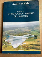 Manuel D'instruction Militaire De L'aviateur - Otros & Sin Clasificación