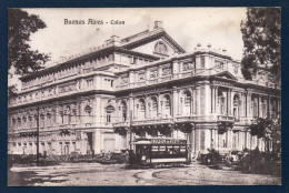 Argentina. Buenos Aires.  Le Théatre Colon ( 1890-1908 / Arch. Fr. Tamburini). Tramway Avec Pub Emulsion De Scott. - Argentina