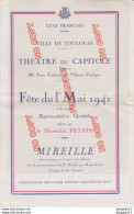 Fixe Etat Français WW2 Toulouse Capitole Fête 1 Er Mai 1941 Opéra Mireille F Mistral Provence Offerte Par Ml Pétain - 1939-45