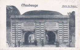 AK Maubeuge - Porte De France - Feldpost 1916  (69270) - Maubeuge