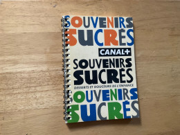 SOUVENIRS SUCRÉS Desserts Et Douceurs De L’Enfance  CANAL+  Éditions Mille Et Une Nuits  EMILE ROUX - Gastronomie