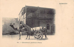 DJIBOUTI - Chameau Porteur D'eau - Ed. Inconnu 51 - Djibouti