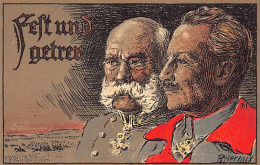 Österreich - Wien - Kaiser Wilhelm II - Kaiser Franz Joseph - Fest Und Getreu -Weltkrieg -1914 - Verlag Meissner Und Buc - Wien Mitte