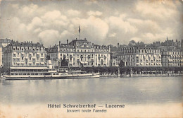 LUCERNE - Hôtel Schweizerhof - Ed. Papeterie Wega  - Lucerne