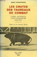 Les Chutes Des Taureaux De Combat - Causes Naturelles, Causes Frauduleuses, Solutions. - Roumengou Marc - 1973 - Altri & Non Classificati