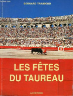 Les Fêtes Du Taureau - Essai D'ethnologie Historique. - Traimond Bernard - 1996 - Autres & Non Classés