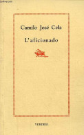 L'aficionado. - Cela Camilo José - 1992 - Andere & Zonder Classificatie