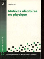 Matrices Aléatoires En Physique - Collection Cahiers De Physique N°3. - Kunz Hervé - 1998 - Sciences