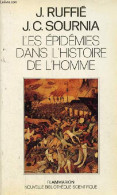 Les épidémies Dans L'histoire De L'homme - Essai D'anthropologie Médicale - Collection Nouvelle Bibliothèque Scientifiqu - Geschichte