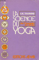 La Science Du Yoga - Commentaires Sur Les Yoga-Sûtras De Patanjali à La Lumière De La Pensée Moderne - Nouvelle édition. - Sport