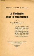 La Méditation Selon Le Yoga-Védânta - Collection Vandé Mâtaram N°1. - Siddhéswarânanda Swâmi - 1976 - Sport