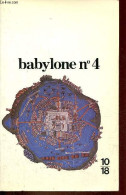 Babylone N°4 Printemps-été 1985 - L'économie Souterraine Au Portugal - 13 Façons De Regarder Un Merle - Projet D'extensi - Andere Magazine