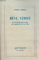 Rêve, Vérité - Essai Sur La Philosophie Du Sommeil Et De La Veille - Collection " Essais ". - Carrique Pierre - 2002 - Psicología/Filosofía