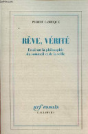 Rêve, Vérité - Essai Sur La Philosophie Du Sommeil Et De La Veille - Collection " Essais ". - Carrique Pierre - 2002 - Psychologie & Philosophie