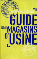 Guide Des Magasins D'usine - Nouvelle édition. - Dousset Marie-Paule - 2004 - Otros & Sin Clasificación