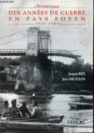 Chronique Des Années De Guerre En Pays Foyen 1939-1945. - Reix Jacques & Vircoulon Jean - 1996 - Weltkrieg 1939-45