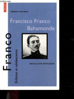 Franco - Enfance Et Adolescence - Naissance D'un Destin - Bartolomé Bennassar - 1999 - Biographie