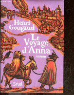 Le Voyage D'anna - Roman - Gougaud Henri - 2005 - Sonstige & Ohne Zuordnung