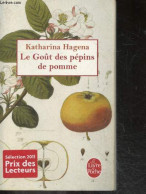 Le Goût Des Pépins De Pomme - Katharina Hagena, Bernard Kreiss (traduction) - 2011 - Autres & Non Classés