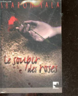 Le Soupir Des Roses - Roman - Sharon Sala- Touati Joelle (traduction) - 2006 - Andere & Zonder Classificatie