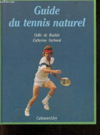 Guide Du Tennis Naturel - De Roubin Odile, Gerbaud Catherine - 1983 - Bücher