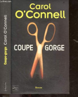 Coupe Gorge - Roman - Carol O'Connell, LESLIE BOITELLE (Traduction) - 2006 - Otros & Sin Clasificación