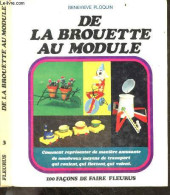 De La Brouette Au Module - Collection 100 Facons De Faire N°3 - Comment Representer De Maniere Amusante De Nombreux Moye - Arte